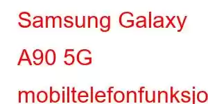 Samsung Galaxy A90 5G mobiltelefonfunksjoner