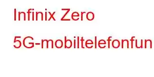 Infinix Zero 5G-mobiltelefonfunksjoner