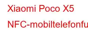 Xiaomi Poco X5 NFC-mobiltelefonfunksjoner