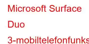 Microsoft Surface Duo 3-mobiltelefonfunksjoner