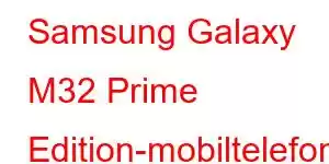 Samsung Galaxy M32 Prime Edition-mobiltelefonfunksjoner