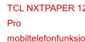 TCL NXTPAPER 12 Pro mobiltelefonfunksjoner