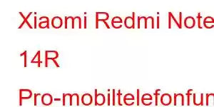 Xiaomi Redmi Note 14R Pro-mobiltelefonfunksjoner