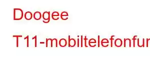 Doogee T11-mobiltelefonfunksjoner