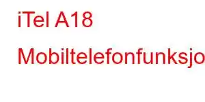 iTel A18 Mobiltelefonfunksjoner