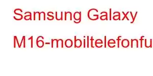 Samsung Galaxy M16-mobiltelefonfunksjoner