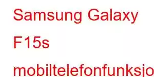 Samsung Galaxy F15s mobiltelefonfunksjoner