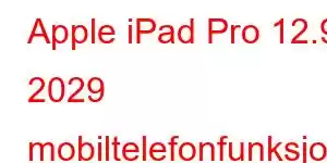 Apple iPad Pro 12.9 2029 mobiltelefonfunksjoner