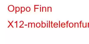 Oppo Finn X12-mobiltelefonfunksjoner