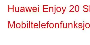 Huawei Enjoy 20 SE Mobiltelefonfunksjoner