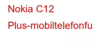 Nokia C12 Plus-mobiltelefonfunksjoner