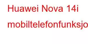 Huawei Nova 14i mobiltelefonfunksjoner