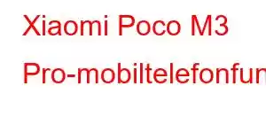 Xiaomi Poco M3 Pro-mobiltelefonfunksjoner