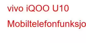 vivo iQOO U10 Mobiltelefonfunksjoner