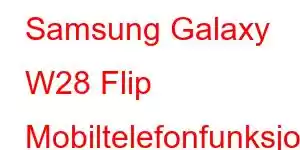 Samsung Galaxy W28 Flip Mobiltelefonfunksjoner