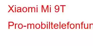 Xiaomi Mi 9T Pro-mobiltelefonfunksjoner