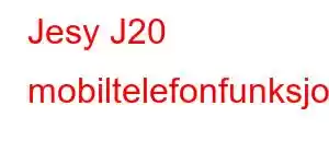 Jesy J20 mobiltelefonfunksjoner