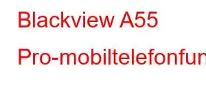 Blackview A55 Pro-mobiltelefonfunksjoner