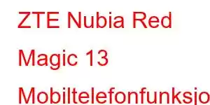 ZTE Nubia Red Magic 13 Mobiltelefonfunksjoner