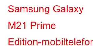 Samsung Galaxy M21 Prime Edition-mobiltelefonfunksjoner