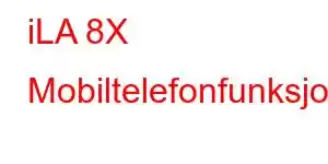 iLA 8X Mobiltelefonfunksjoner