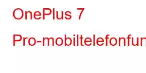 OnePlus 7 Pro-mobiltelefonfunksjoner