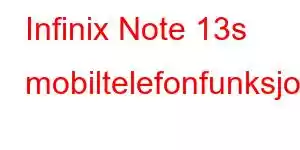 Infinix Note 13s mobiltelefonfunksjoner