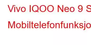 Vivo IQOO Neo 9 SE Mobiltelefonfunksjoner