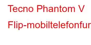 Tecno Phantom V Flip-mobiltelefonfunksjoner