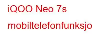 iQOO Neo 7s mobiltelefonfunksjoner