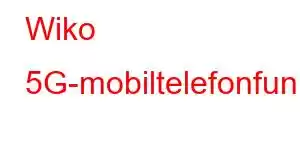 Wiko 5G-mobiltelefonfunksjoner