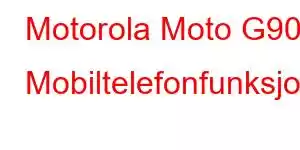 Motorola Moto G90 Mobiltelefonfunksjoner