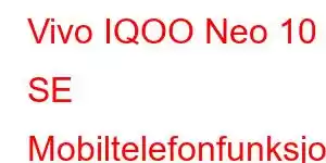 Vivo IQOO Neo 10 SE Mobiltelefonfunksjoner