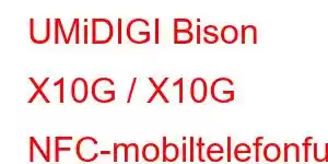 UMiDIGI Bison X10G / X10G NFC-mobiltelefonfunksjoner