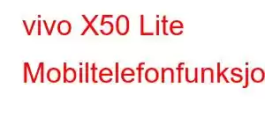 vivo X50 Lite Mobiltelefonfunksjoner