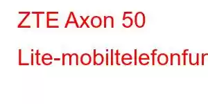 ZTE Axon 50 Lite-mobiltelefonfunksjoner