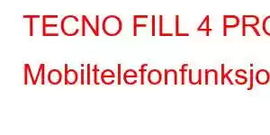 TECNO FILL 4 PRO Mobiltelefonfunksjoner