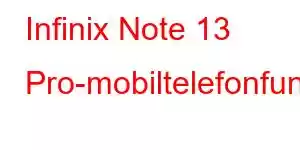 Infinix Note 13 Pro-mobiltelefonfunksjoner