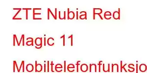 ZTE Nubia Red Magic 11 Mobiltelefonfunksjoner