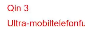 Qin 3 Ultra-mobiltelefonfunksjoner