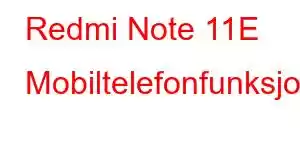 Redmi Note 11E Mobiltelefonfunksjoner