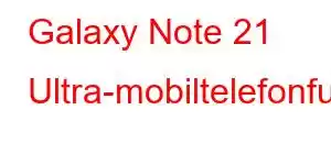 Galaxy Note 21 Ultra-mobiltelefonfunksjoner