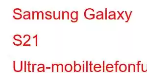 Samsung Galaxy S21 Ultra-mobiltelefonfunksjoner