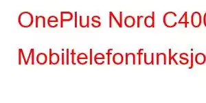 OnePlus Nord C400 Mobiltelefonfunksjoner