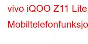 vivo iQOO Z11 Lite Mobiltelefonfunksjoner