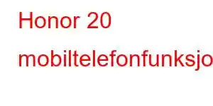 Honor 20 mobiltelefonfunksjoner