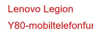 Lenovo Legion Y80-mobiltelefonfunksjoner