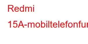 Redmi 15A-mobiltelefonfunksjoner