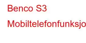 Benco S3 Mobiltelefonfunksjoner