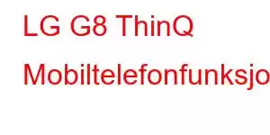 LG G8 ThinQ Mobiltelefonfunksjoner